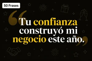 50 Frases de Fin de Año para clientes 50 Frases de fin de año para clientes que conectan